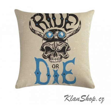 Povlak na polštář - Ride Or Die