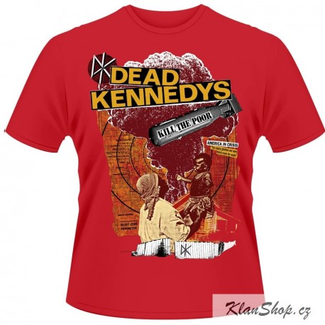 Pánské tričko Dead Kennedys - Kill The Poor