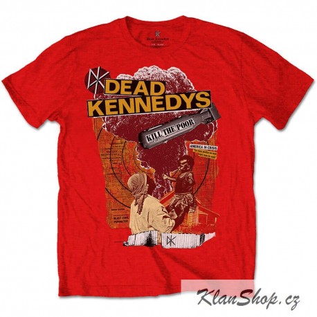 Tričko Dead Kennedys - Kill The Poor